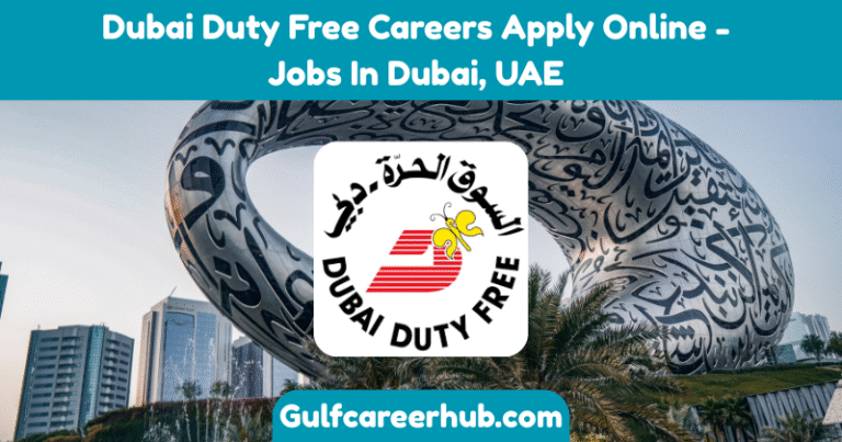 Dubai Duty Free Careers Apply Online - Jobs In Dubai, UAE