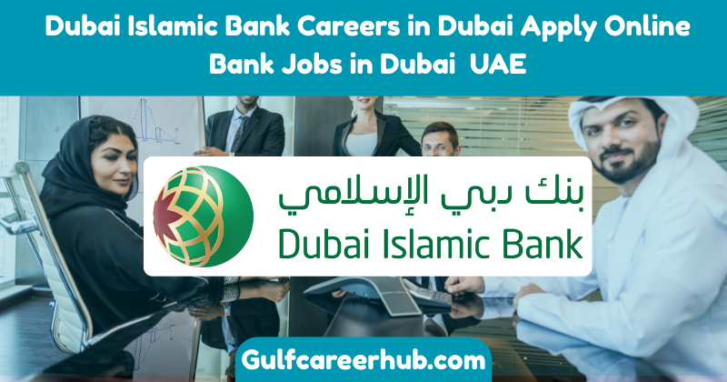 Dubai Islamic Bank Careers in Dubai Apply Online Bank Jobs in Dubai UAE