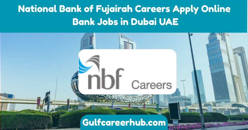 National Bank of Fujairah Careers Apply Online Bank Jobs in Dubai UAE