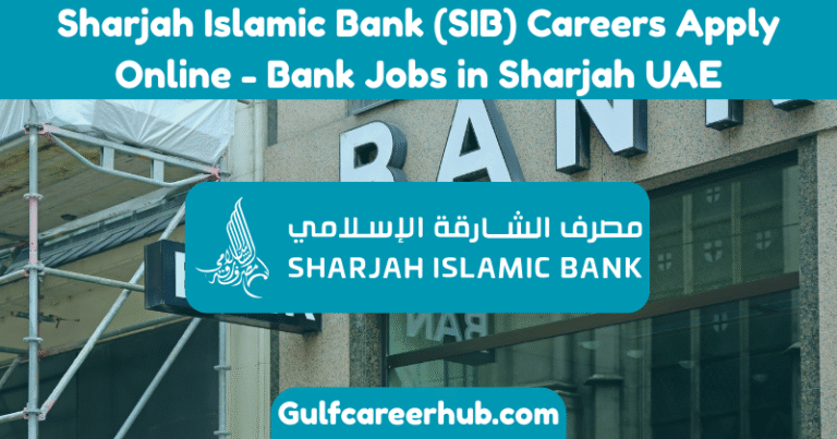 Sharjah Islamic Bank (SIB) Careers Apply Online - Bank Jobs in Sharjah UAE