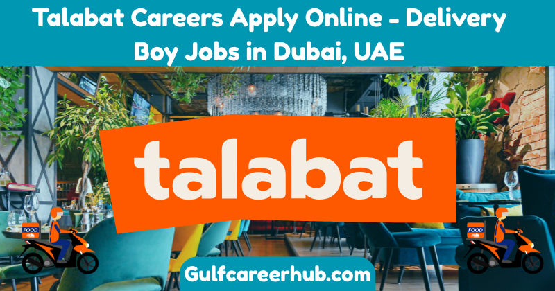 Talabat Careers Apply Online - Delivery Boy Jobs in Dubai, UAE