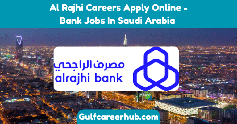 Al Rajhi Careers Apply Online - Bank Jobs In Saudi Arabia