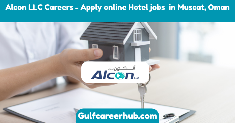 Alcon LLC Careers - Apply online Hotel jobs  in Muscat, Oman