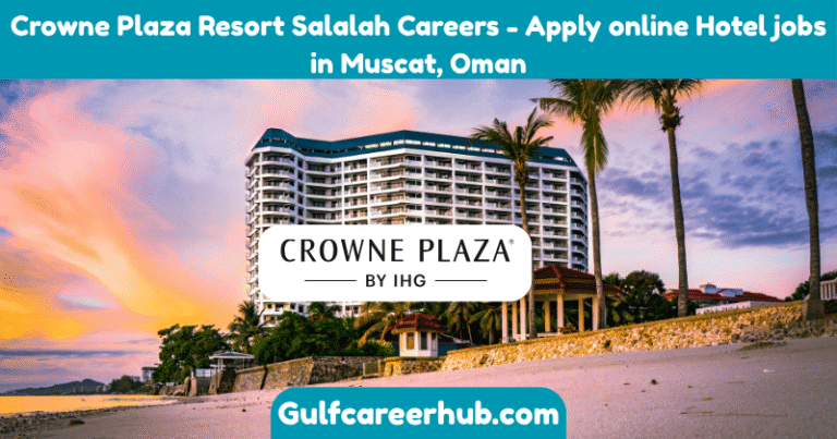 Crowne Plaza Resort Salalah Careers - Apply online Hotel jobs in Muscat, Oman