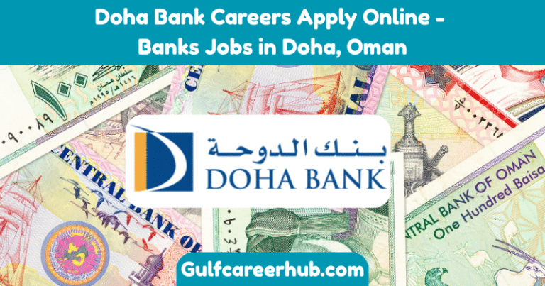 Doha Bank Careers Apply Online - Banks Jobs in Doha, Oman