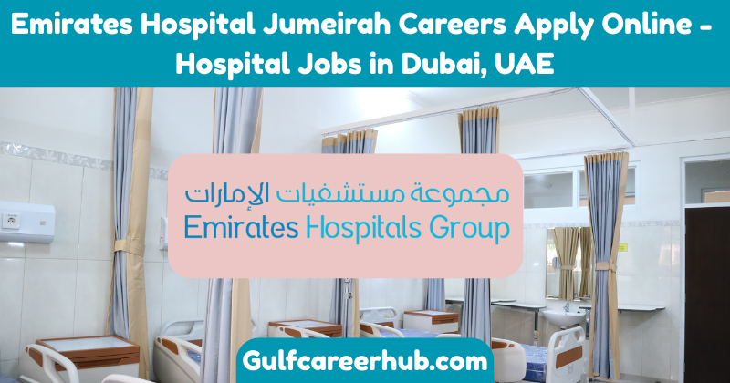 Emirates Hospital Jumeirah Careers Apply Online - 
Hospital Jobs in Dubai, UAE