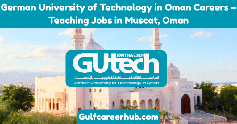 German University of Technology in Oman Careers – Teaching Jobs in Muscat, Oman