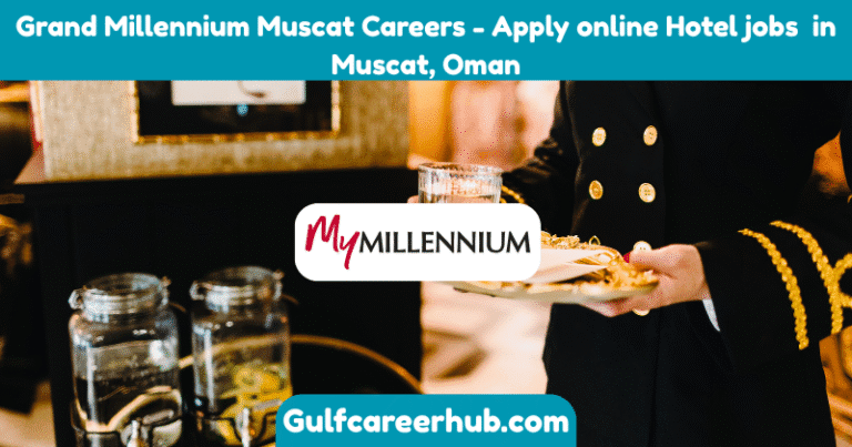 Grand Millennium Muscat Careers - Apply online Hotel jobs in Muscat, Oman