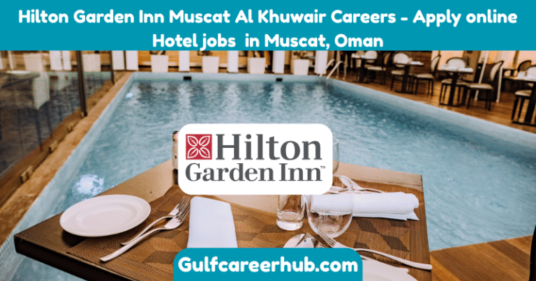 Hilton Garden Inn Muscat Al Khuwair Careers - Apply online Hotel jobs in Muscat, Oman