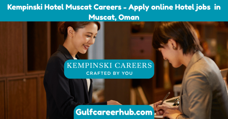 Kempinski Hotel Muscat Careers - Apply online Hotel jobs in Muscat, Oman