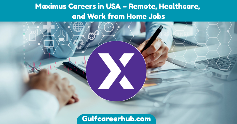 Maximus Careers in USA – Remote, Healthcare, and Work from Home Jobs