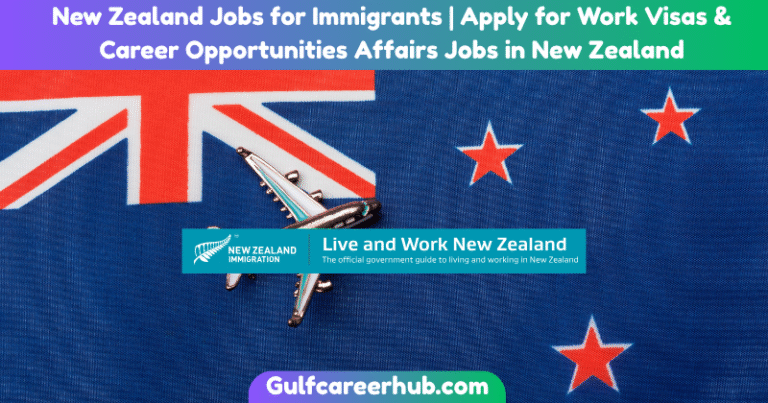New Zealand Jobs for Immigrants | Apply for Work Visas & Career Opportunities Affairs Jobs in New Zealand