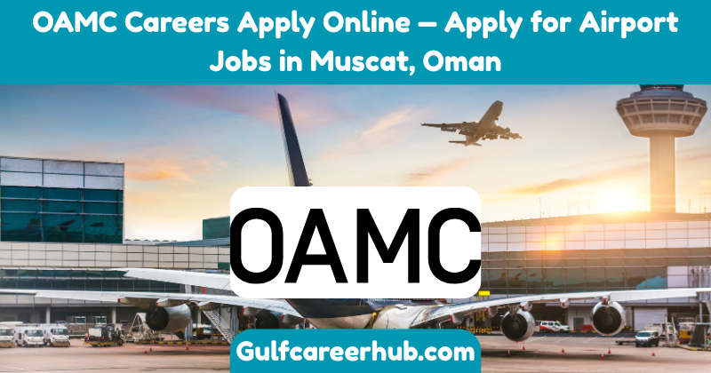 OAMC Careers Apply Online — Apply for Airport Jobs in Muscat, Oman