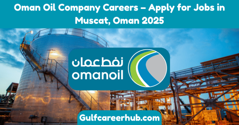 Oman Oil Company Careers – Apply for Jobs in Muscat, Oman 2025