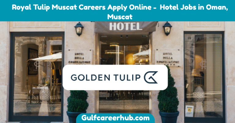 Royal Tulip Muscat Careers Apply Online - Hotel Jobs in Oman, Muscat