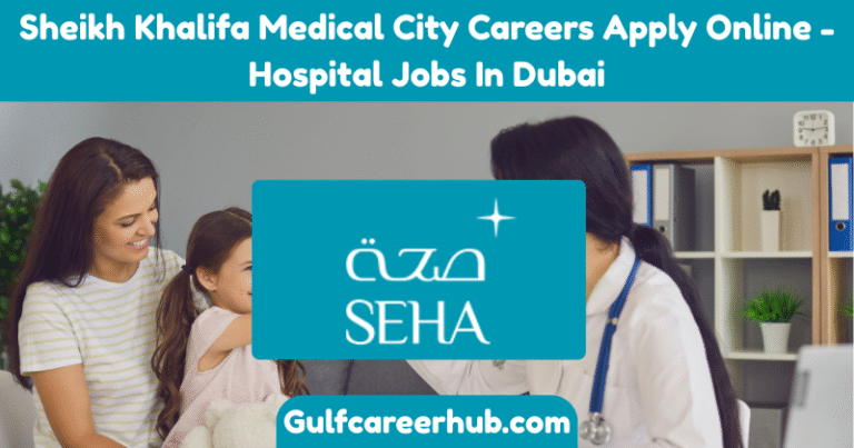 Sheikh Khalifa Medical City Careers Apply Online - Hospital Jobs In Dubai