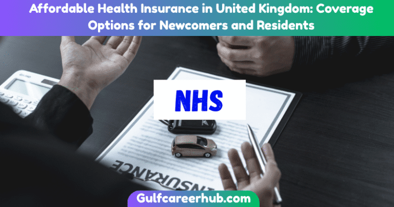Affordable Health Insurance in United Kingdom: Coverage Options for Newcomers and Residents