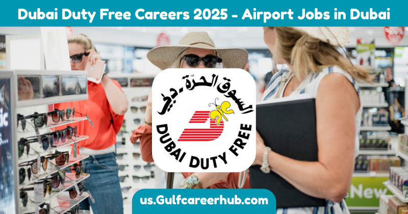 Dubai Duty Free Careers 2025 - Airport Jobs in Dubai