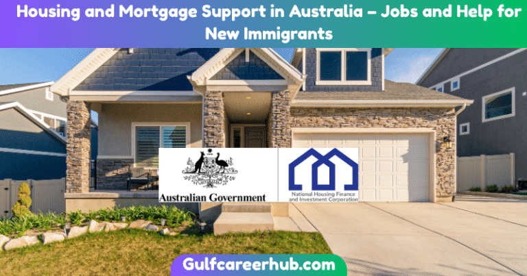 Housing and Mortgage Support in Australia – Jobs and Help for New Immigrants