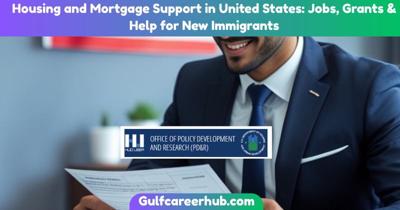 Housing and Mortgage Support in United States: Jobs, Grants & Help for New Immigrants

