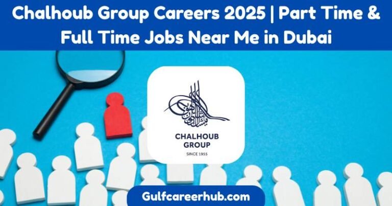 Chalhoub Group Careers 2025 | Part Time & Full Time Jobs Near Me in Dubai