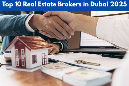 Top 10 Real Estate Brokers in Dubai 2025